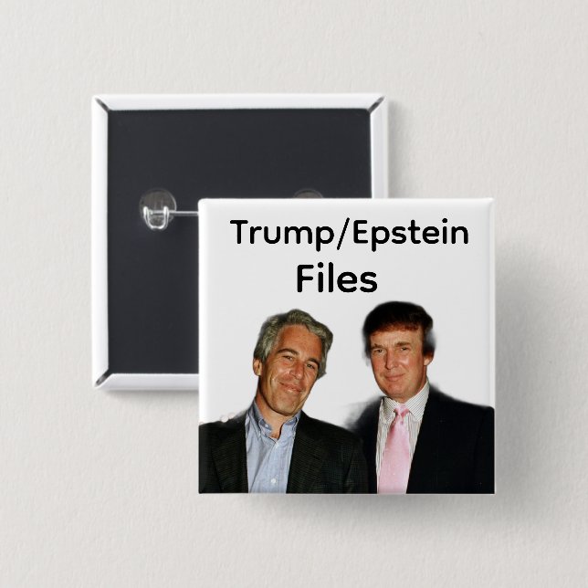 Chapa Cuadrada Trump/Epstein Files Button (Anverso y reverso)