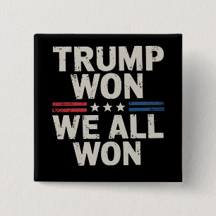 Chapa Cuadrada Trump Ganó Nosotros Todos Ganamos Presidente 47 EE