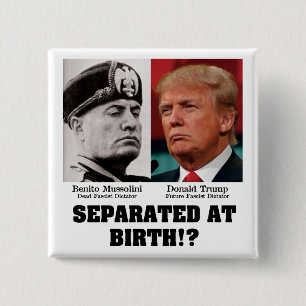 Chapa Cuadrada Trump Mussolini - Separados Al Nacer Anti Trump