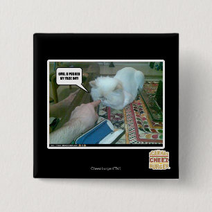 Chapa Cuadrada ¡U empujó mi cara hacia adentro!