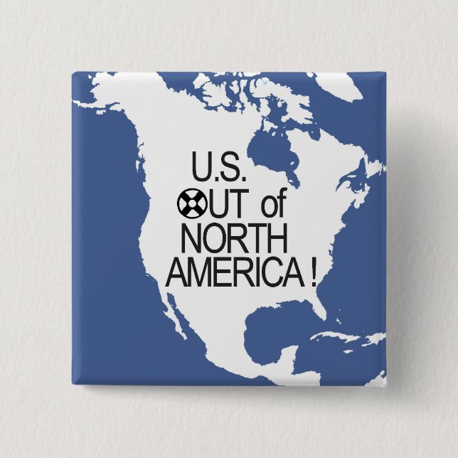 Chapa Cuadrada U.S. ¡Fuera de Norteamérica! (Anverso)