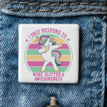 Chapa Cuadrada Unicornio con vino y conciencia<br><div class="desc">Botón de Unicornio sobre el vino y la consciencia - ¡Todo se trata de prioridades en la vida! Este unicornio mágico sobre un fondo de color retro, sólo responde al vino, a la sensibilidad y al purpurina! Presenta la magia de unicornio mientras te alejas con este botón de unicornio lleno...</div>