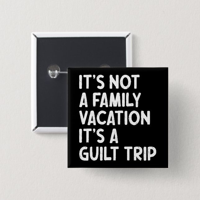 Chapa Cuadrada Vacaciones familiares es gracioso que viaje de cul (Anverso y reverso)