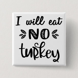 Chapa Cuadrada Vegan thanksgiving No comeré ningún pavo blanco