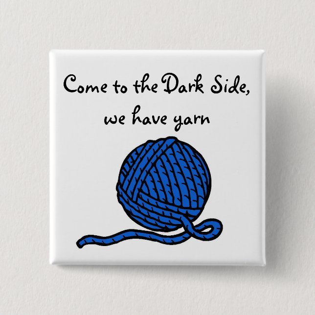 Chapa Cuadrada Venido al lado oscuro, tenemos hilado (Anverso)