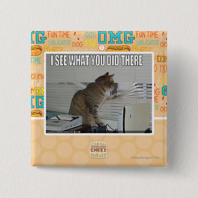 Chapa Cuadrada Veo lo que usted lo hizo allí (Anverso)