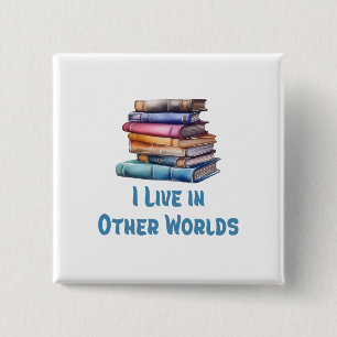 Chapa Cuadrada Vivo en otros mundos - Amante de los libros