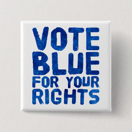 Chapa Cuadrada Vota azul por tus derechos