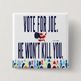 Chapa Cuadrada Vota Por Joe.