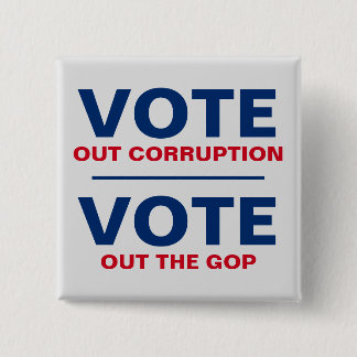 Chapa Cuadrada Votar por la corrupción Vota fuera al GOP