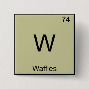 Chapa Cuadrada W - Waffles Funny Chemistry Element Symbol T-Shirt