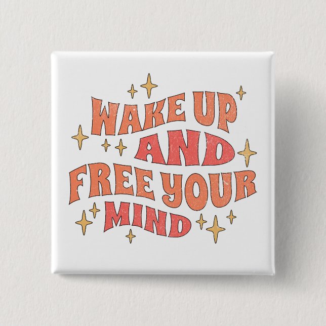 Chapa Cuadrada Wake Up and Free your Mind (Anverso)