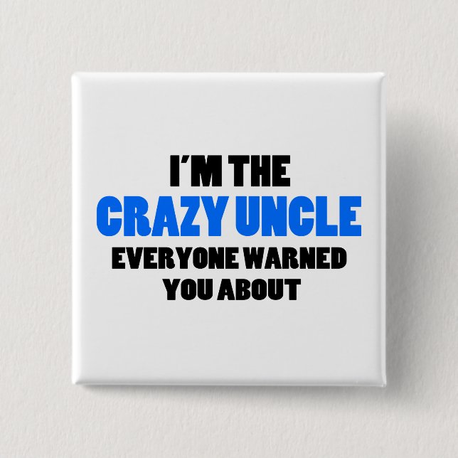 Chapa Cuadrada Warned About de tío You Were loco (Anverso)