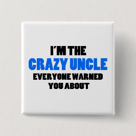 Chapa Cuadrada Warned About de tío You Were loco