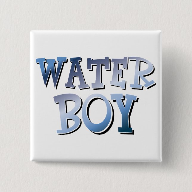Chapa Cuadrada Water Boy (Anverso)