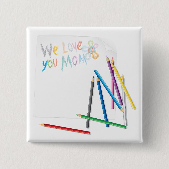Chapa Cuadrada We Love You Mom Hand-Drawn Crayon Art (Anverso)