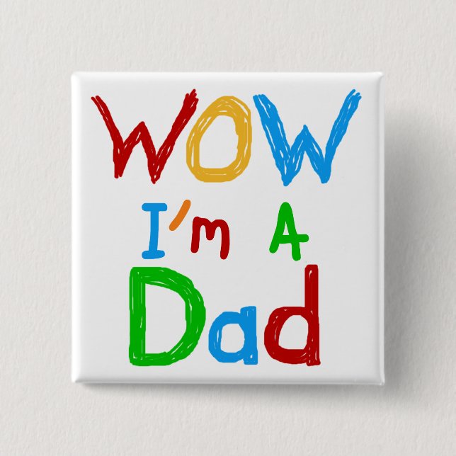 Chapa Cuadrada WOW, soy papa de camisetas y GIfts (Anverso)