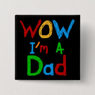 Chapa Cuadrada WOW, soy papa de camisetas y GIfts