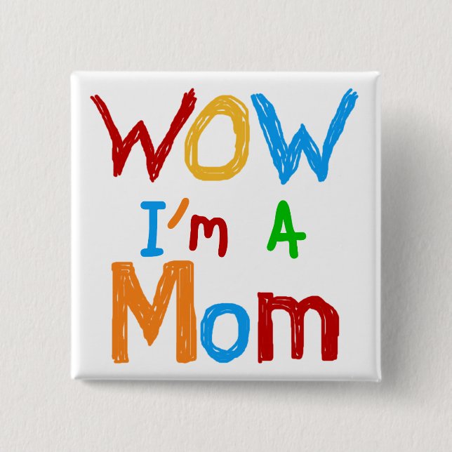 Chapa Cuadrada WOW, soy una madre camiseta y GIfts (Anverso)