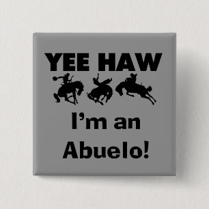 Chapa Cuadrada Yee Haw soy un Abuelo camisetas y regalos
