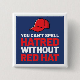 Chapa Cuadrada You Can't Spell Hatred Without Red Hat