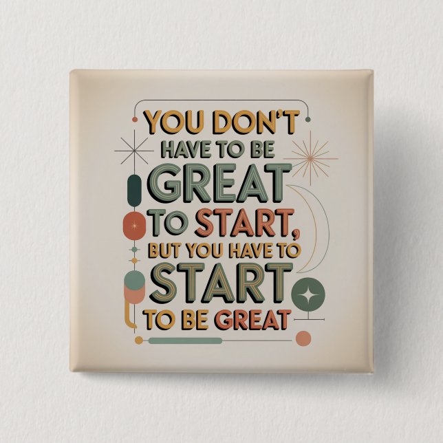 Chapa Cuadrada You Don't Have To Be Great To Start (Anverso)