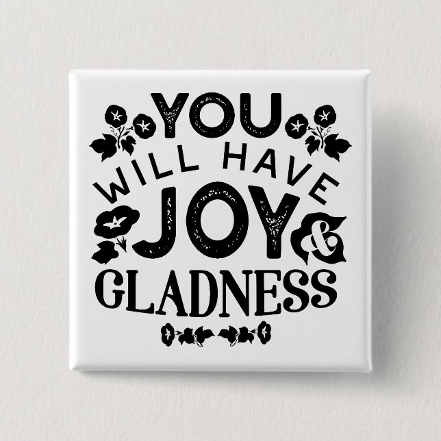 Chapa Cuadrada You Will Have Joy and Gladness Inspirational Quote (Anverso)
