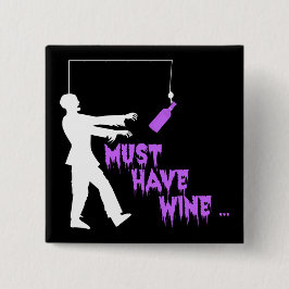 Chapa Cuadrada Zombie Debe Tener Vino