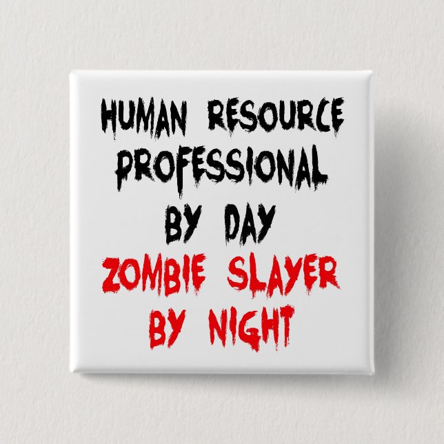Chapa Cuadrada Zombie Slayer Profesional de Recursos Humanos (Anverso)