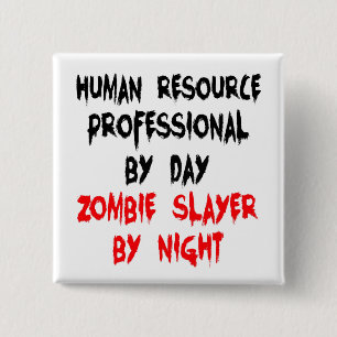Chapa Cuadrada Zombie Slayer Profesional de Recursos Humanos