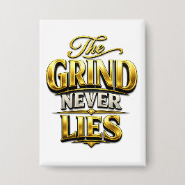 Chapa Diseño Motivacional de Oro The Grind Never Lies