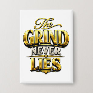 Chapa Diseño Motivacional de Oro The Grind Never Lies