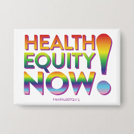 Chapa ¡Equidad de salud ahora! Insignia