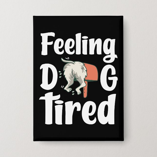 Chapa Feeling dog tired funny dog  (Anverso)