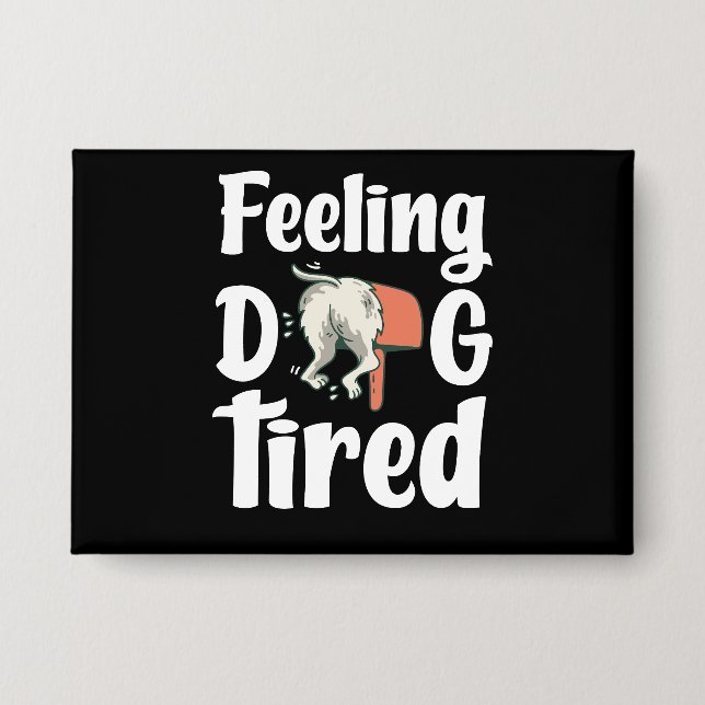 Chapa Feeling dog tired funny dog  (Anverso)
