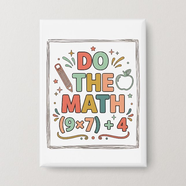 Chapa Funny Math Teacher Do The Math (9x7)+4 (Anverso)