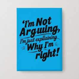 Chapa Funny Quote Design – I'm Not Arguing, I'm Just Exp