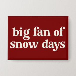 Chapa Gran fan de los días de nieve divertido descanso d
