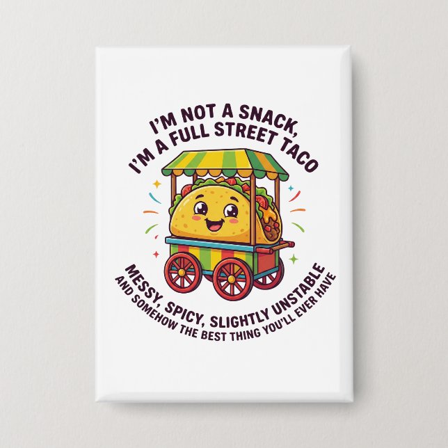 Chapa I Am Not A Snack I'm A Full Street Taco Messy (Anverso)