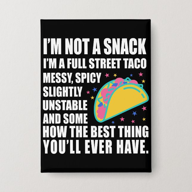 Chapa I Am Not A Snack I'm A Full Street Taco Messy (Anverso)