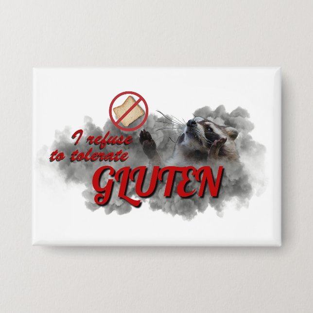 Chapa I Refuse To Tolerate Gluten meme button (Anverso)