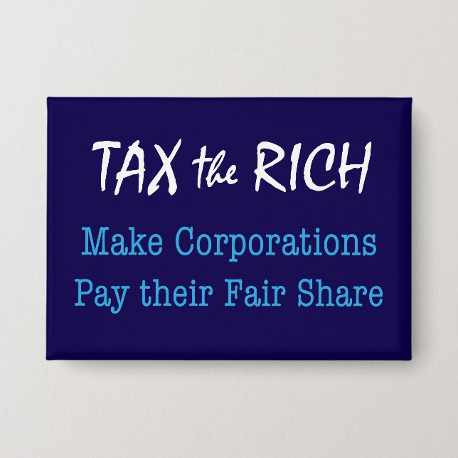 Chapa Imponer a los ricos hace que las corporaciones pag (Anverso)