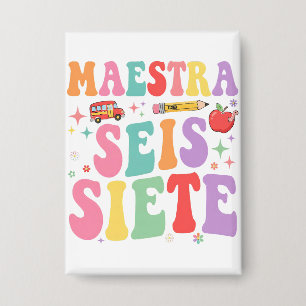 Chapa Maestra Seis Siete Retro Teacher Cute Español
