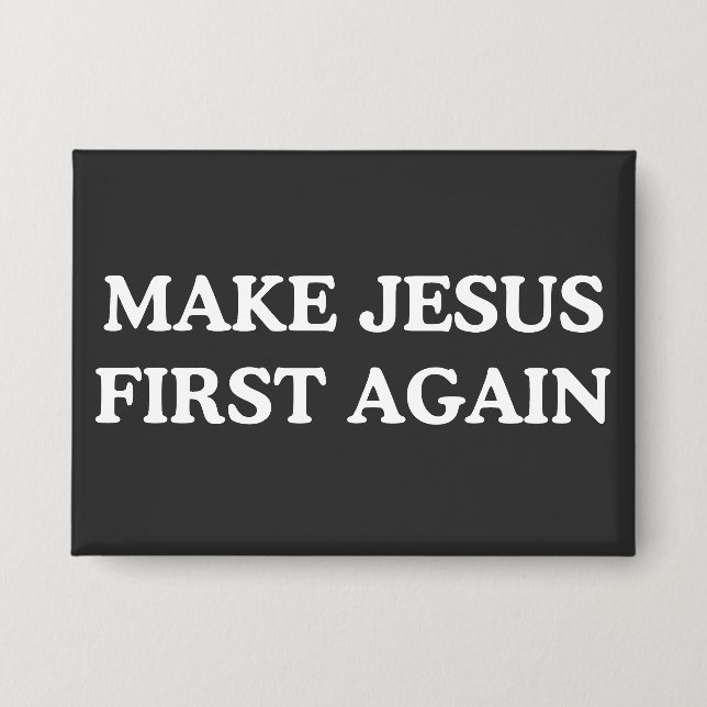 Chapa Make Jesus First Again (Anverso)
