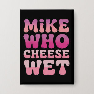 Chapa Mike quien queso mojado Chiste verde inapropiado p
