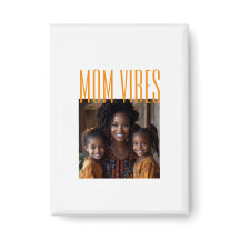 Mom Vibes custom photo