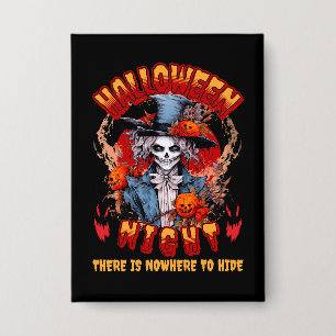 Chapa Noche De Halloween No Hay Ningún Lugar Para Escond