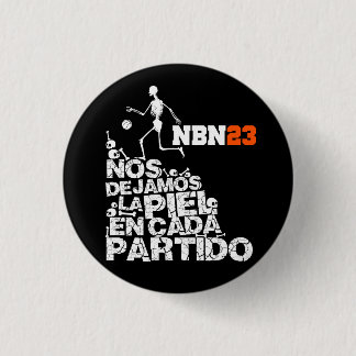 Chapa NOS DEJAMOS LA PIEL EN CADA PARTIDO NBN23
