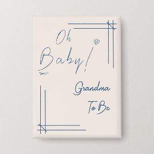 Chapa ¡Oh bebé! Minimalista Abuela-por-venir neutral en 
