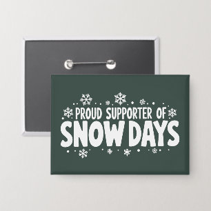 Chapa Orgulloso partidario de los días de nieve Copo de 